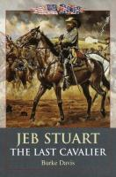 Jeb_Stuart__the_last_cavalier